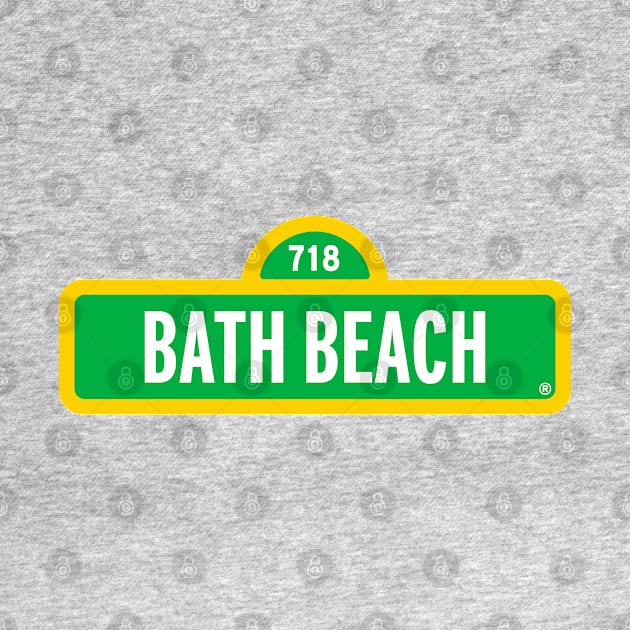 Bath Beach by Assertive Shirts